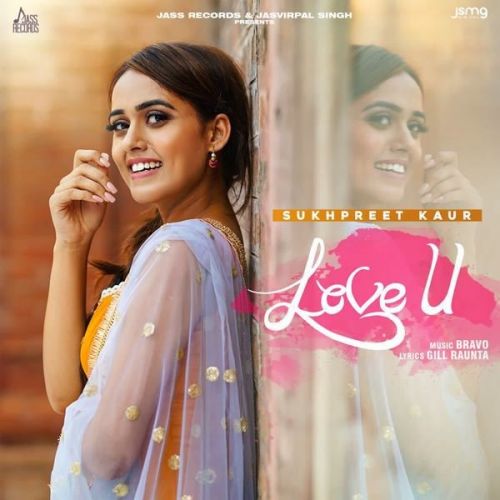 download Love U Sukhpreet Kaur mp3 song ringtone, Love U Sukhpreet Kaur full album download