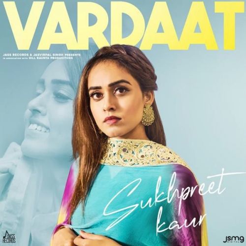 download Vardaat Sukhpreet Kaur mp3 song ringtone, Vardaat Sukhpreet Kaur full album download
