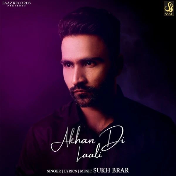 download Akhan Di Laali Sukh Brar mp3 song ringtone, Akhan Di Laali Sukh Brar full album download