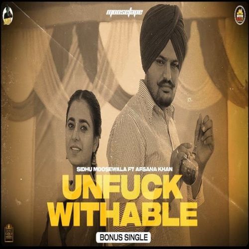 download Unfuck-withable Sidhu Moose Wala, Afsana Khan mp3 song ringtone, Unfuck-withable Sidhu Moose Wala, Afsana Khan full album download