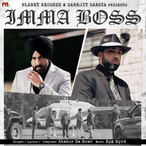 download Imma Boss Shakur Da Brar mp3 song ringtone, Imma Boss Shakur Da Brar full album download