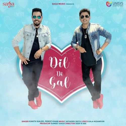 download Dil Di Gal Feroz Khan, Kanth Kaler mp3 song ringtone, Dil Di Gal Feroz Khan, Kanth Kaler full album download