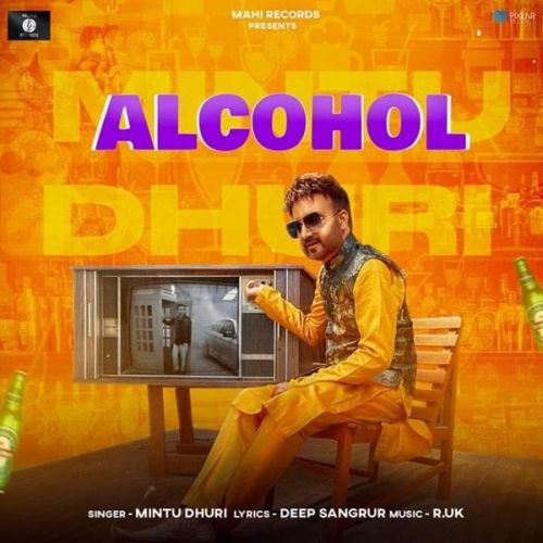 download Alcohol Mintu Dhuri mp3 song ringtone, Alcohol Mintu Dhuri full album download