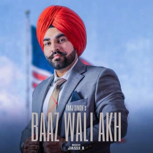 download Baaz Wali Akh Taaj Singh mp3 song ringtone, Baaz Wali Akh Taaj Singh full album download