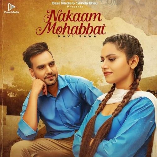 download Nakaam Mohabbat Navi Bawa mp3 song ringtone, Nakaam Mohabbat Navi Bawa full album download