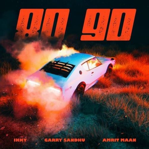 download 80-90 Te Garry Sandhu, Amrit Maan mp3 song ringtone, 80-90 Te Garry Sandhu, Amrit Maan full album download