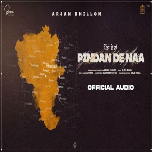 download Pindan De Naa Arjan Dhillon mp3 song ringtone, Pindan De Naa Arjan Dhillon full album download