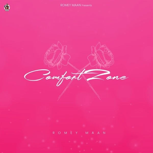 download Comfort Zone Romey Maan mp3 song ringtone, Comfort Zone Romey Maan full album download