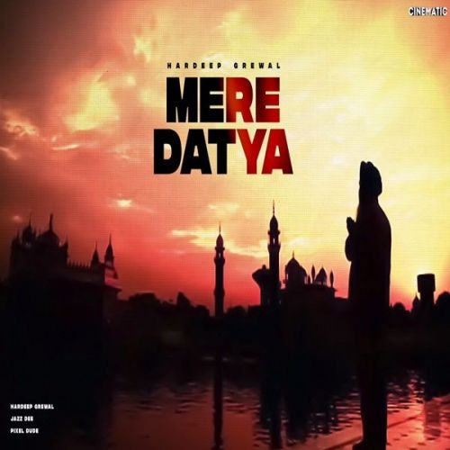 download Mere Datya Hardeep Grewal mp3 song ringtone, Mere Datya Hardeep Grewal full album download