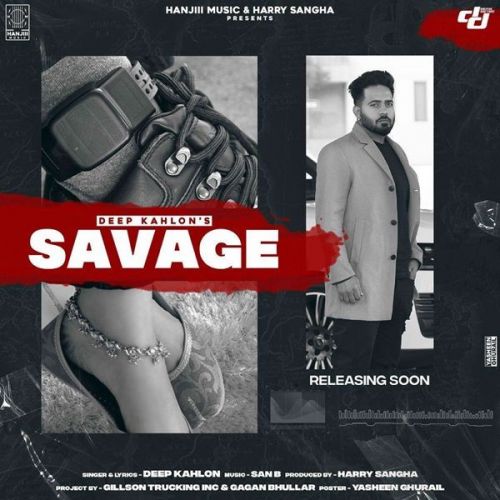 download Savage Deep Kahlon mp3 song ringtone, Savage Deep Kahlon full album download