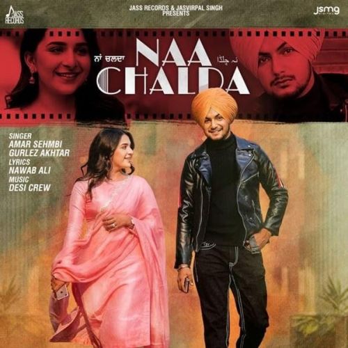 download Naa Chalda Gurlez Akhtar, Amar Sehmbi mp3 song ringtone, Naa Chalda Gurlez Akhtar, Amar Sehmbi full album download