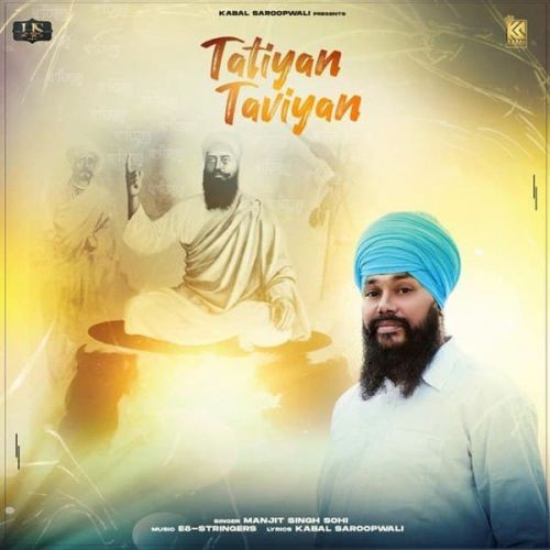 download Tatiyan Taviyan Manjit Singh Sohi mp3 song ringtone, Tatiyan Taviyan Manjit Singh Sohi full album download