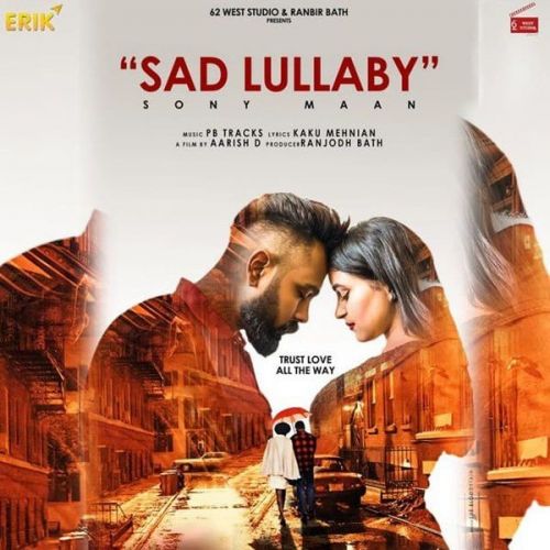 download Sad Lullaby Sony Maan mp3 song ringtone, Sad Lullaby Sony Maan full album download