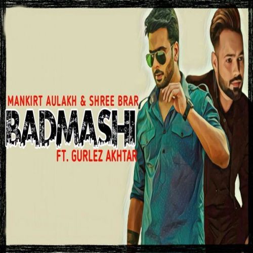 download Badmashi Gurlez Akhtar, Mankirt Aulakh mp3 song ringtone, Badmashi Gurlez Akhtar, Mankirt Aulakh full album download