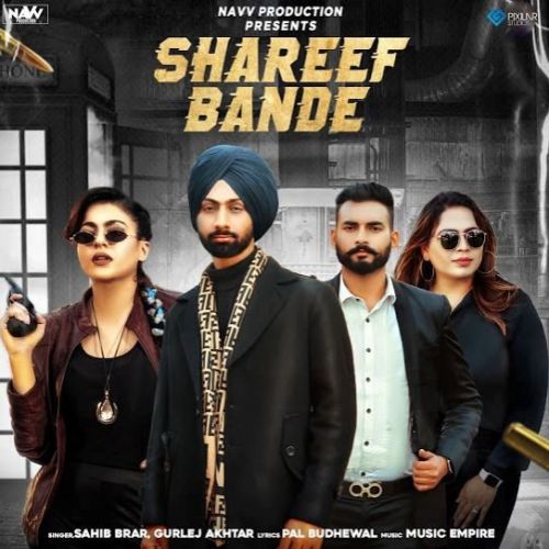 download Shareef Bande Gurlej Akhtar, Sahib Brar mp3 song ringtone, Shareef Bande Gurlej Akhtar, Sahib Brar full album download