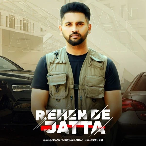 download Rehen De Jatta Gurlej Akhtar, Armaan mp3 song ringtone, Rehen De Jatta Gurlej Akhtar, Armaan full album download