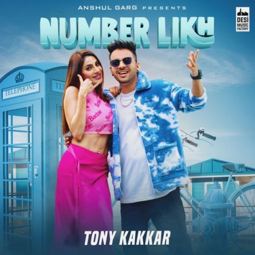download Number Likh Tony Kakkar mp3 song ringtone, Number Likh Tony Kakkar full album download