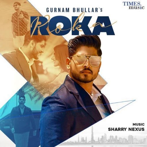 download Roka Gurnam Bhullar mp3 song ringtone, Roka Gurnam Bhullar full album download