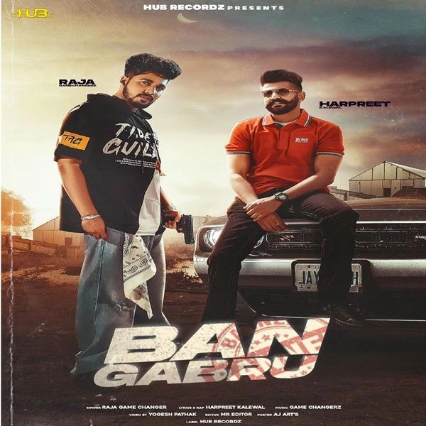 download Ban Gabru Raja Game Changerz, Harpreet Kalewal mp3 song ringtone, Ban Gabru Raja Game Changerz, Harpreet Kalewal full album download