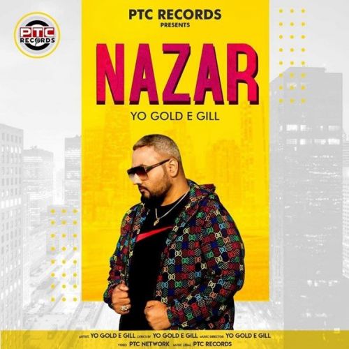 download Nazar Yo Gold E Gill mp3 song ringtone, Nazar Yo Gold E Gill full album download