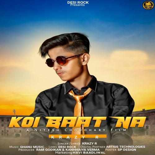 download Koi Baat Na Krazy R mp3 song ringtone, Koi Baat Na Krazy R full album download