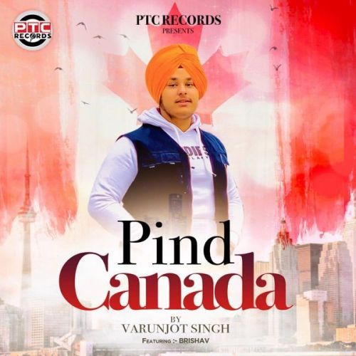 download Pind Canada Brishav, Varunjot Singh mp3 song ringtone, Pind Canada Brishav, Varunjot Singh full album download