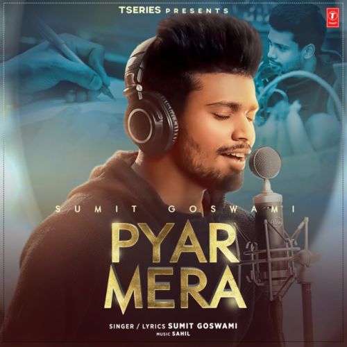 download Pyar Mera Sumit Goswami mp3 song ringtone, Pyar Mera Sumit Goswami full album download