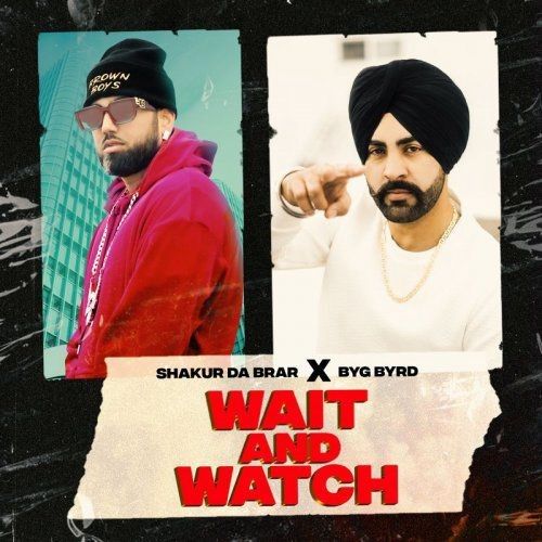 download Wait And Watch Shakur Da Brar mp3 song ringtone, Wait And Watch Shakur Da Brar full album download