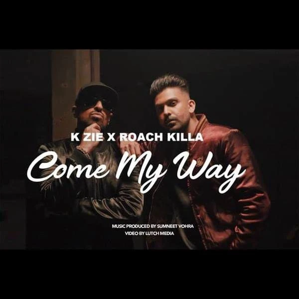 download Come My Way Roach Killa, K Zie mp3 song ringtone, Come My Way Roach Killa, K Zie full album download