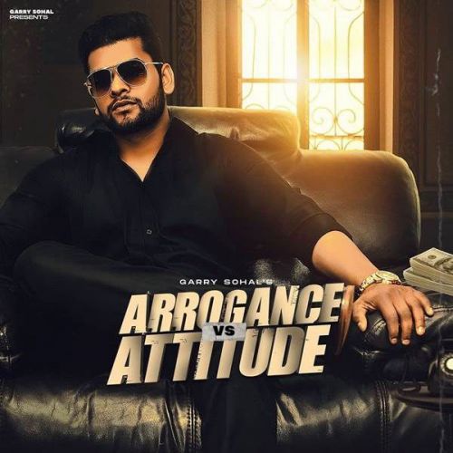 download Arrogance vs Attitude Garry Sohal mp3 song ringtone, Arrogance vs Attitude Garry Sohal full album download
