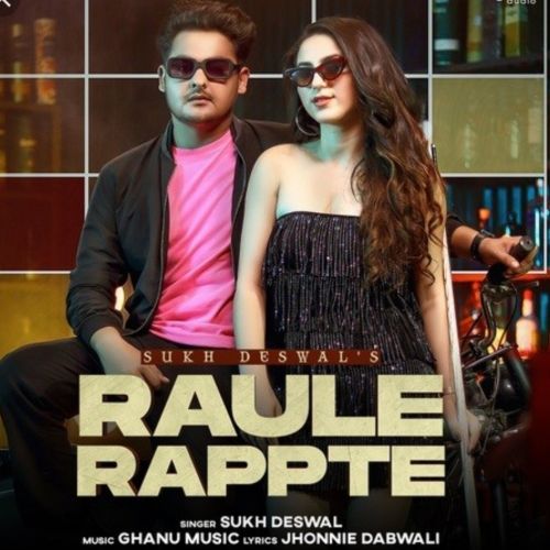 download Raule Rappte Sukh Deswal mp3 song ringtone, Raule Rappte Sukh Deswal full album download