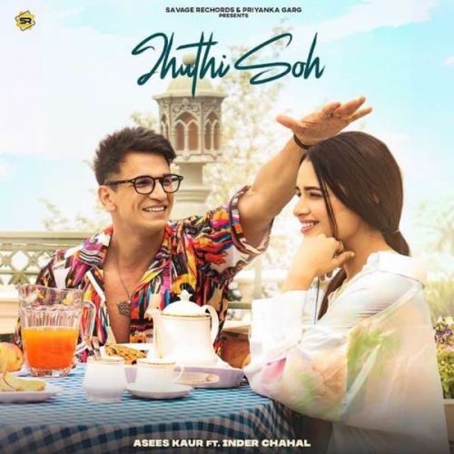 download Jhuthi Soh Asees Kaur, Inder Chahal mp3 song ringtone, Jhuthi Soh Asees Kaur, Inder Chahal full album download