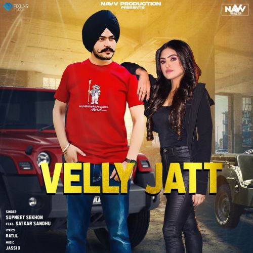 download Velly Jatt Satkar Sandhu, Supneet Sekhon mp3 song ringtone, Velly Jatt Satkar Sandhu, Supneet Sekhon full album download
