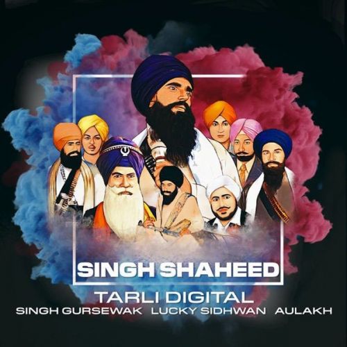 download Singh Shaheed Aulakh, Singh Gursewak mp3 song ringtone, Singh Shaheed Aulakh, Singh Gursewak full album download