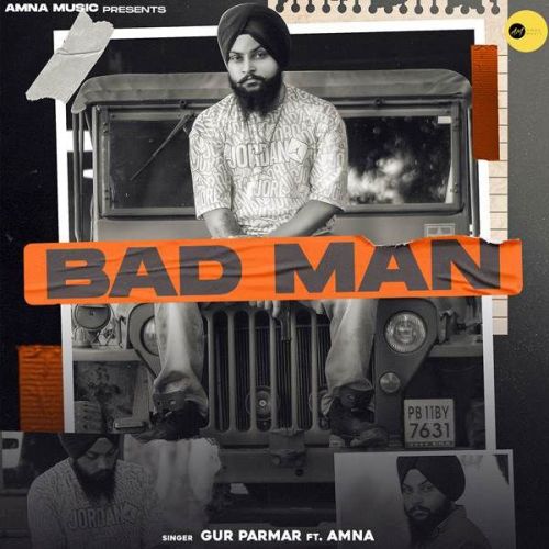 download Bad Man Gur Parmar, Amna mp3 song ringtone, Bad Man Gur Parmar, Amna full album download
