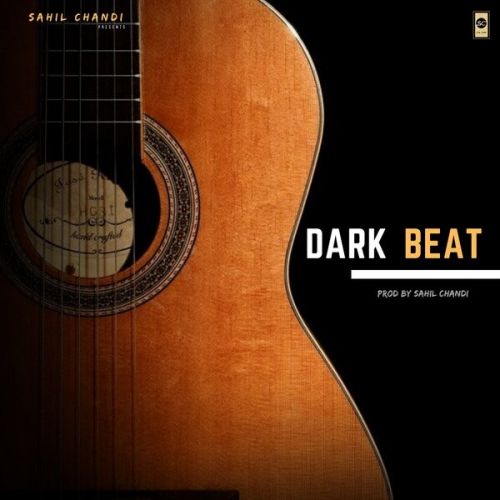 download Dark Beat Sahil Chandi mp3 song ringtone, Dark Beat Sahil Chandi full album download