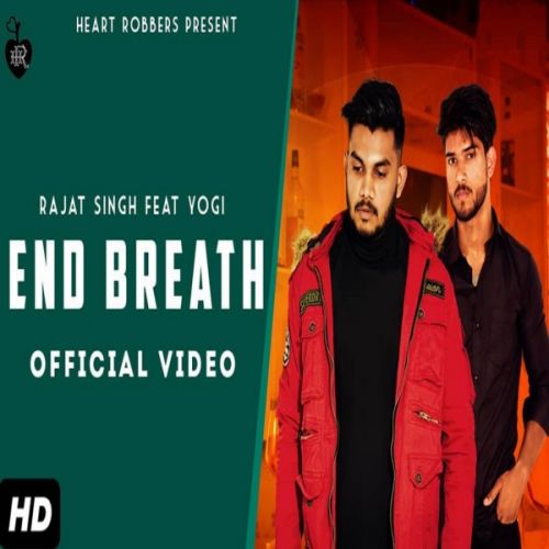 download End Breath Rajat Singh, Yogi Rajput mp3 song ringtone, End Breath Rajat Singh, Yogi Rajput full album download