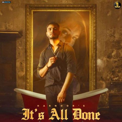 download Its All Done Harnoor mp3 song ringtone, Its All Done Harnoor full album download