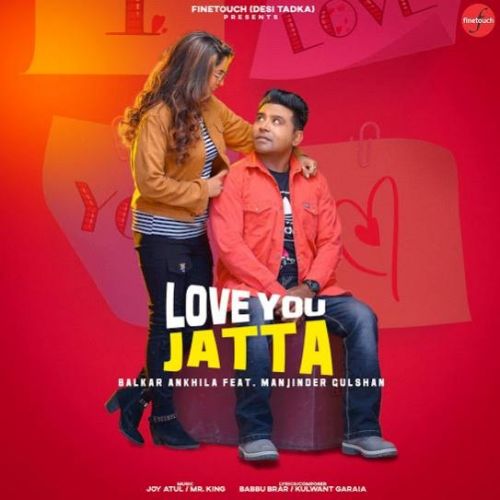 download Love You Jatta Balkar Ankhila, Manjinder Gulshan mp3 song ringtone, Love You Jatta Balkar Ankhila, Manjinder Gulshan full album download