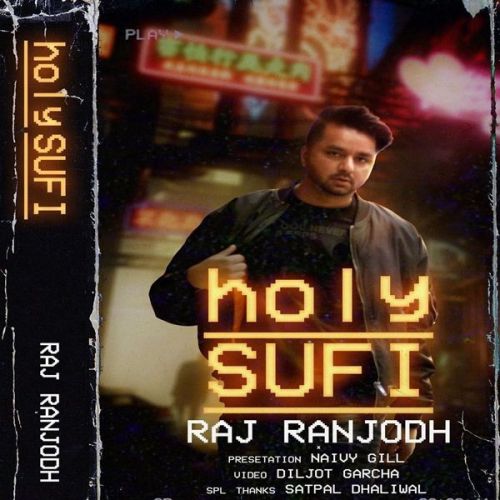 download Holy Sufi Raj Ranjodh mp3 song ringtone, Holy Sufi Raj Ranjodh full album download