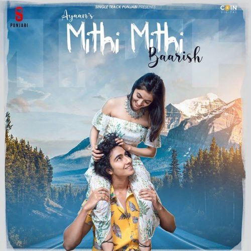 download Mithi Mithi Barish Ayaan mp3 song ringtone, Mithi Mithi Barish Ayaan full album download