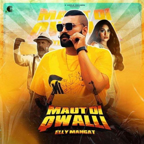 download Maut Di Qwalli Elly Mangat mp3 song ringtone, Maut Di Qwalli Elly Mangat full album download