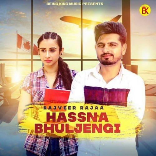 download Hassna Bhuljengi Rajveer Raja mp3 song ringtone, Hassna Bhuljengi Rajveer Raja full album download