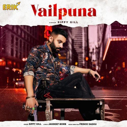 download Vailpuna Sippy Gill mp3 song ringtone, Vailpuna Sippy Gill full album download