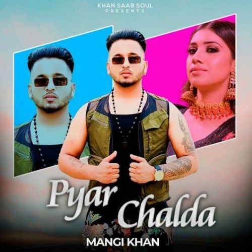 download Pyar Chalda Mangi Khan mp3 song ringtone, Pyar Chalda Mangi Khan full album download
