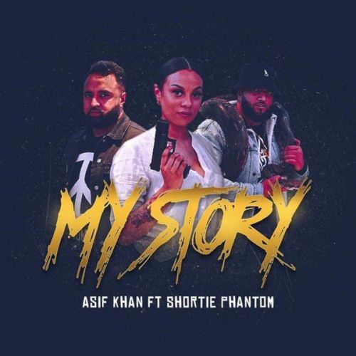 download My Story Shortie Phantom, Asif Khan mp3 song ringtone, My Story Shortie Phantom, Asif Khan full album download