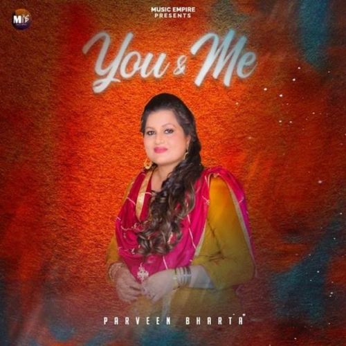 download You Me Parveen Bharta mp3 song ringtone, You Me Parveen Bharta full album download