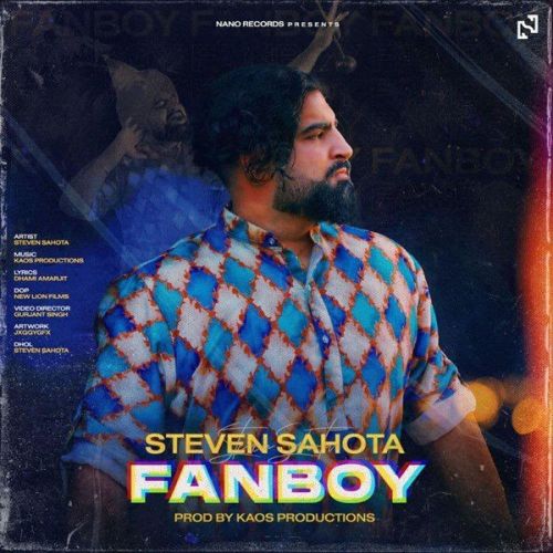 download Fanboy Steven Sahota mp3 song ringtone, Fanboy Steven Sahota full album download