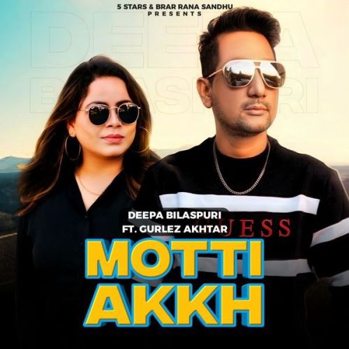 download Motti Akh Gurlej Akhtar, Deepa Bilaspuri mp3 song ringtone, Motti Akh Gurlej Akhtar, Deepa Bilaspuri full album download