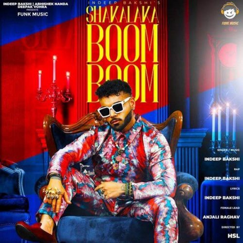 download Shakalaka Boom Boom Indeep Bakshi mp3 song ringtone, Shakalaka Boom Boom Indeep Bakshi full album download